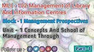 MLI - 102, UNIT 1 CONCEPTS AND SCHOOLS OF MANAGEMENT THOUGHT | Block - 1 | Part - 1