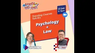 Let's Talk: Psychology (University of Portsmouth) + Law (University of Essex)