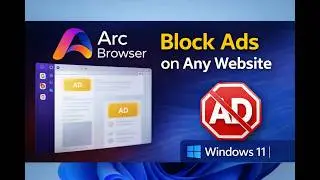 How to Block Ads on Any Website in the Arc Browser on Windows 11 | GearUpWindows Tutorial