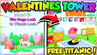 💘VALENTINES TOWER UPDATE Gives FREE TITANIC in PET SIM 99 EVENT!! (Roblox)