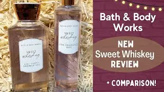 Bath & Body Works SWEET WHISKEY REVIEW & Comparison!