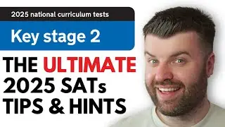 You MUST Watch This Video Before The 2025 Year 6 SATs [TOP TIPS & ADVICE]