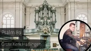 Psalm 89 | Orgelimprovisatie | Grote Kerk Harlingen