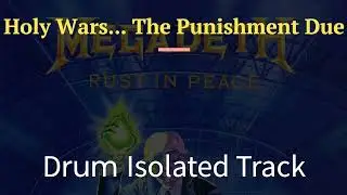 Megadeth -  Holy Wars... The Punishment Due (Drum Isolated)
