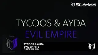 Tycoos & AYDA - Evil Empire