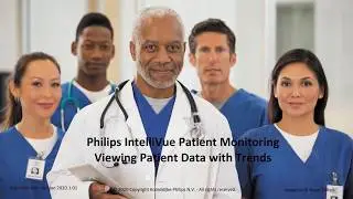 Philips IntelliVue Patient Monitoring - Viewing Patient Data Using Trends