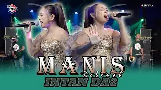 Intan DA2 - Manis Robenah (Official Live Music) | New RGS