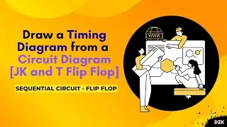 Timing Diagram from a Circuit Diagram Containing JK and T Flip Flop