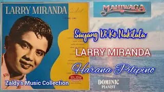 LARRY MIRANDA - Sayang Di Ko Nakilala @HaranaPilipino
