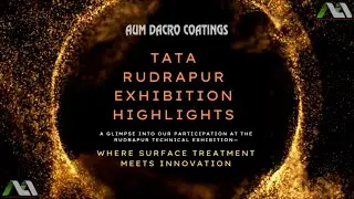 🏭 Zinc Flake Technology at Tata Rudrapur Exhibition | Experience-led coating innovation