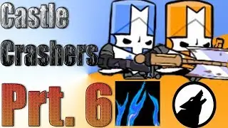 Castle Crashers Prt6 with HyperActiveSpartan, Too many Rammys so little patience...