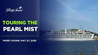 Touring the Pearl Mist - Parry Sound Mayor and staff toured the Pearl Mist on it's 1st of 12 stops