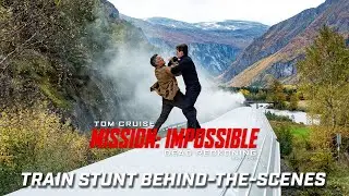 MISSION: IMPOSSIBLE &ndash; DEAD RECKONING PART ONE | Train Stunt Behind-The-Scenes - Tom Cruise