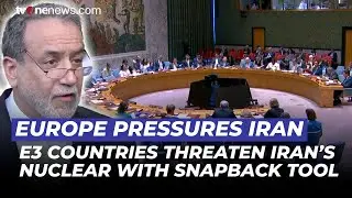 E3 Countries Continue Pressure Iran, Use Snapback Tool to Threaten Iran&rsquo;s Nuclear | OneNews Update