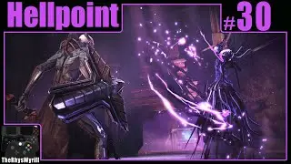Hellpoint Playthrough | Part 30