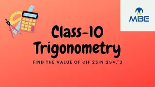 Class 10 trigonometry || Find the value of theta if 2 sin2 theta =&radic;3... || MBE