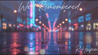 Well Remembered