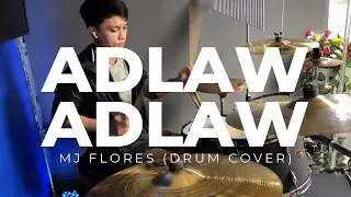 Adlaw-Adlaw - Mj Flores (Drum Cover)
