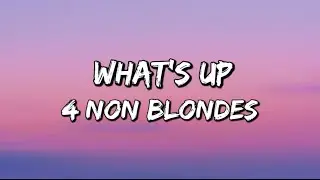 4 Non Blondes - What’s Up // Lyrics