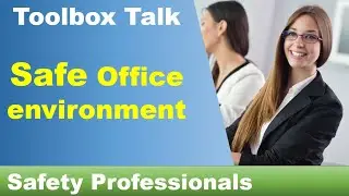 Безопасная офисная среда &mdash; Toolbox Talk &mdash; обучение технике безопасности