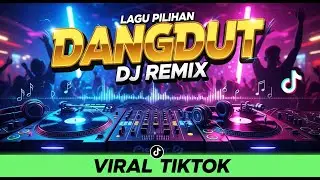 dj remix full bass - disco dangdut viral tiktok