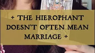 The Hierophant doesn&rsquo;t often mean marriage! - Short Tarot Tips