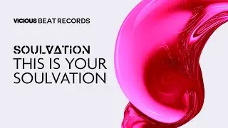 Soulvation - This Is Your Soulvation (Official Audio)