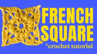 How to: French Square (crochet tutorial)