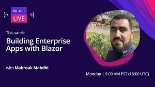 On .NET Live - Building Enterprise Apps with Blazor
