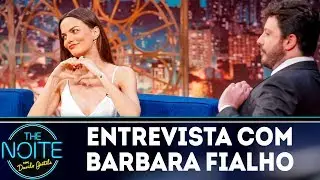 Entrevista com Barbara Fialho | The Noite (10/05/19)