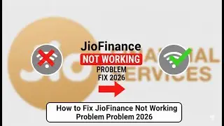 How to Fix JioFinance Not Working Problem