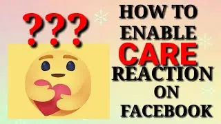 How to enable FACEBOOK CARE REACTION?