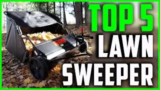 Top 5 Best Lawn Sweepers Review in 2023