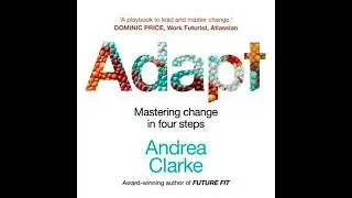 Adapt: Mastering change in four steps - Andrea Clarke