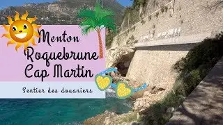 Menton - Roquebrune Cap Martin : Sentier des douaniers
