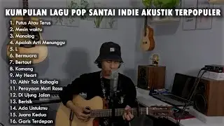 Playlist 🖤🎧 | Kumpulan Lagu POP Santai Indie Akustik Terpopuler