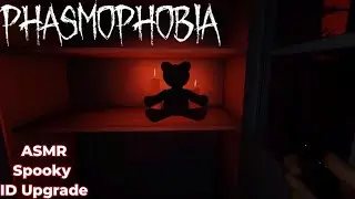 ASMR Phasmophobia Spooky ID Upgrade