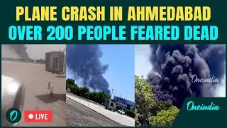 Ahmedabad Plane Crash LIVE:Several Deaths As Air India Boeing with 242 Goes Down Mins After Take Off