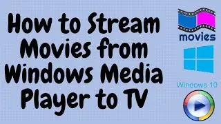How to Stream Movies from Windows Media Player to TV