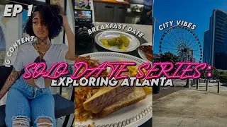 SOLO DATE SERIES EP 1: DAY IN MY LIFE! TIME W GOD + EXPLORING ATL + BTS IG CONTENT + AQUARIUM & MORE