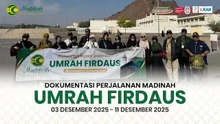 UMRAH FIRDAUS 3 Desember 2025_Dokumentasi Perjalanan Madinah