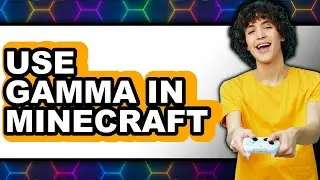 How to Use Gamma in Minecraft (Full Guide)