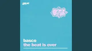 The Beat Is Over (Extended Mix)