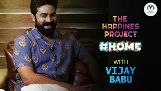 Vijay Babu - The Happiness Project -  Media Mangalam #Home