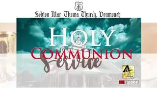 Sehion Mar Thoma Church Venmony Holy Communion 2023