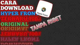 CARA DOWNLOAD HYPER FRONT YANG UDAH GK ADA DI PLAY STORE |100% Original