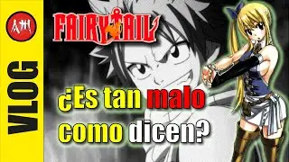 LO BUENO Y LO NO TAN BUENO DE FAIRY TAIL | Por qué sí o por qué no deberías verla.
