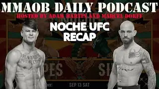 Noche UFC: Lopes vs. Silva Recap MMAOB Daily Podcast For September 15th