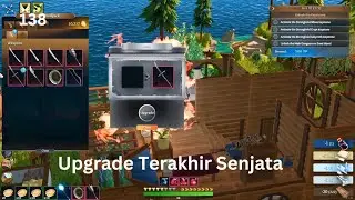 Lens Island Gameplay Part 138 - Senjata Kita Sudah Upgrade Semua