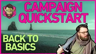 Campaign Quickstart Guide | Back to Basics, TTRPG 101